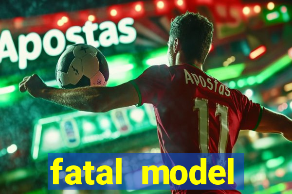 fatal model cruzeiro sp